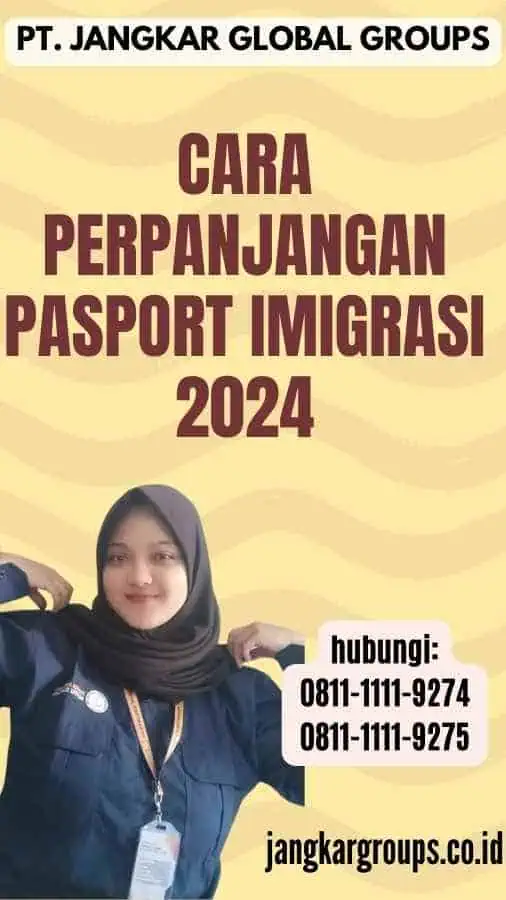 Cara Perpanjangan Pasport Imigrasi 2024