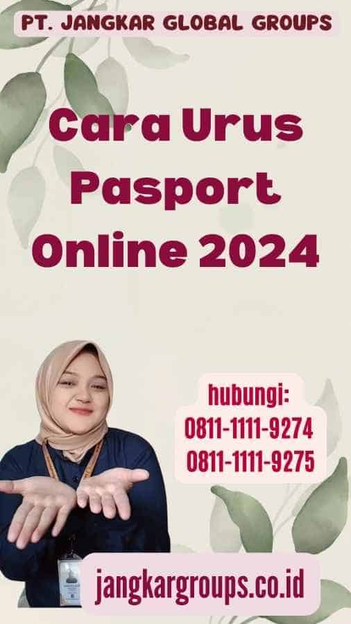 Cara Urus Pasport Online 2024