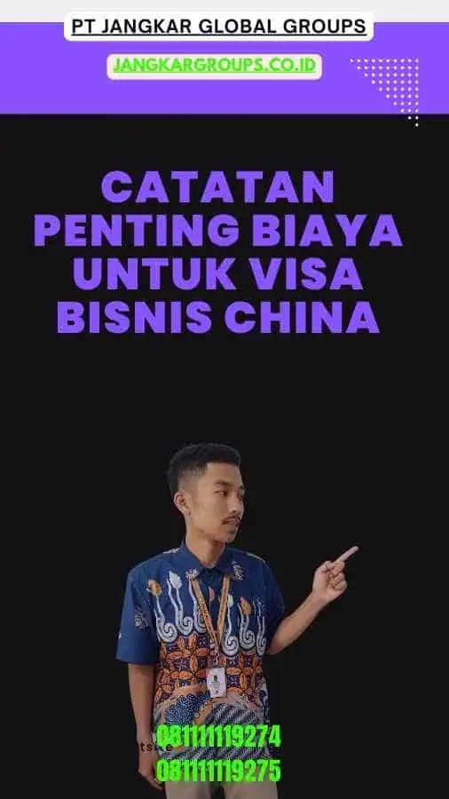 Catatan Penting Biaya Untuk Visa Bisnis China