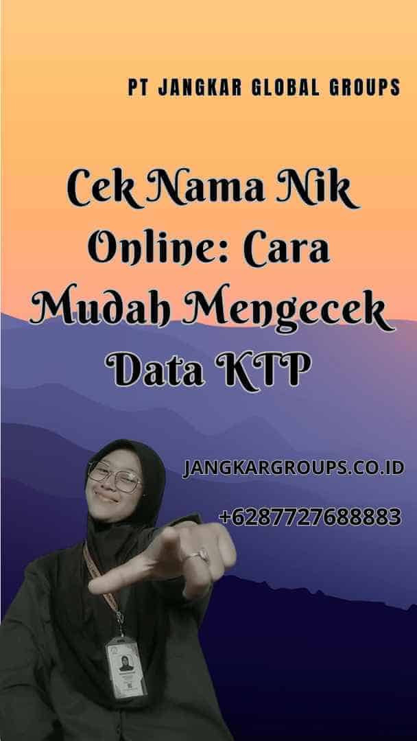 Cek Nama Nik Online: Cara Mudah Mengecek Data KTP