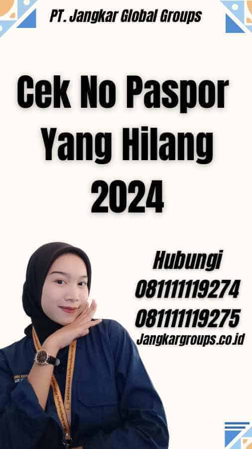 Cek No Paspor Yang Hilang 2024