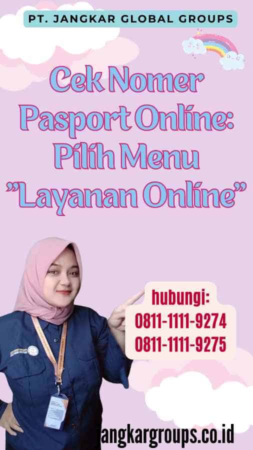 Cek Nomer Pasport Online Pilih Menu Layanan Online