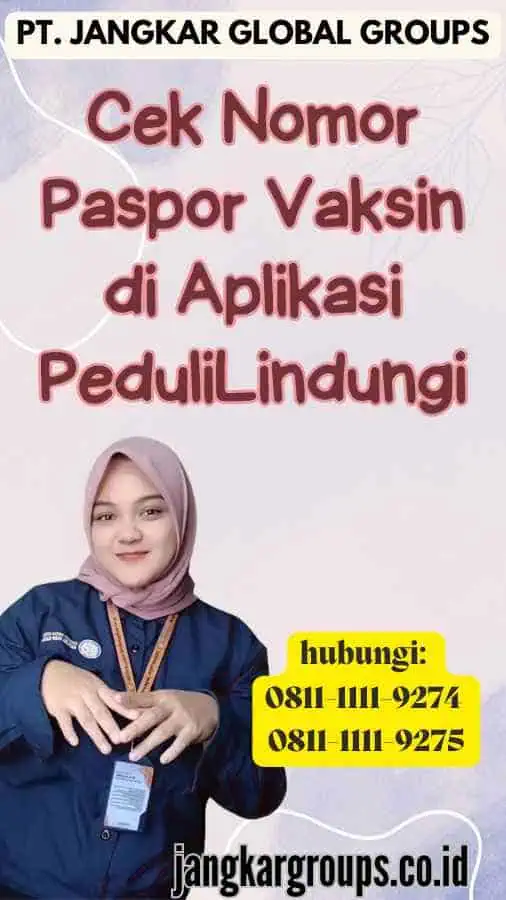 Cek Nomor Paspor Vaksin di Aplikasi PeduliLindungi