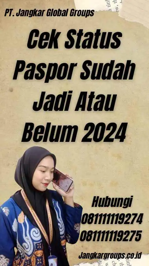 Cek Status Paspor Sudah Jadi Atau Belum 2024