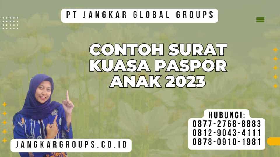 Contoh Surat Kuasa Paspor Anak 2023