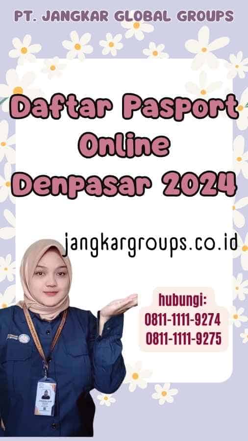 Daftar Pasport Online Denpasar 2024