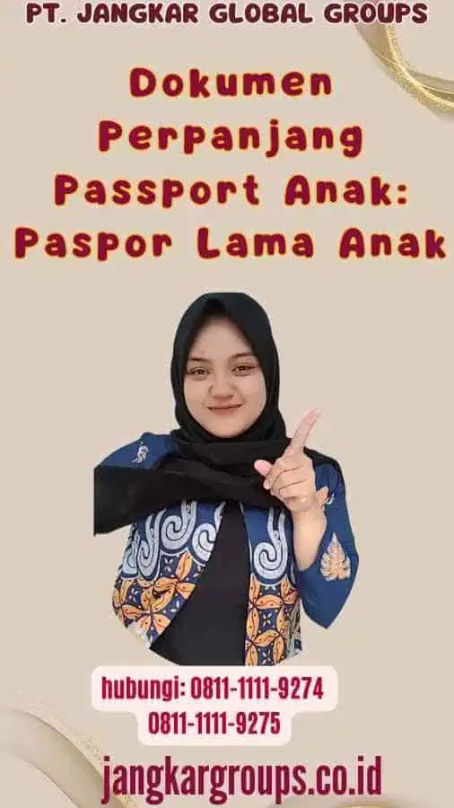 Dokumen Perpanjang Passport Anak Paspor Lama Anak