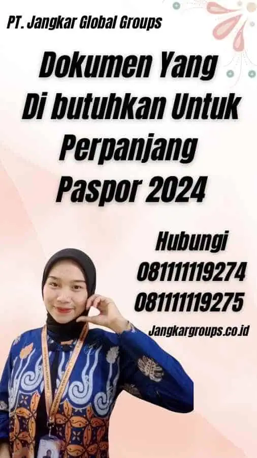 Dokumen Yang Di butuhkan Untuk Perpanjang Paspor 2024