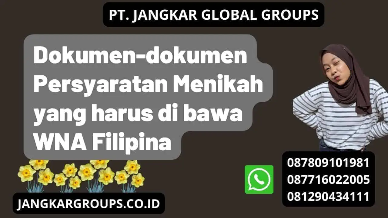 Dokumen-dokumen Persyaratan Menikah yang harus di bawa WNA Filipina