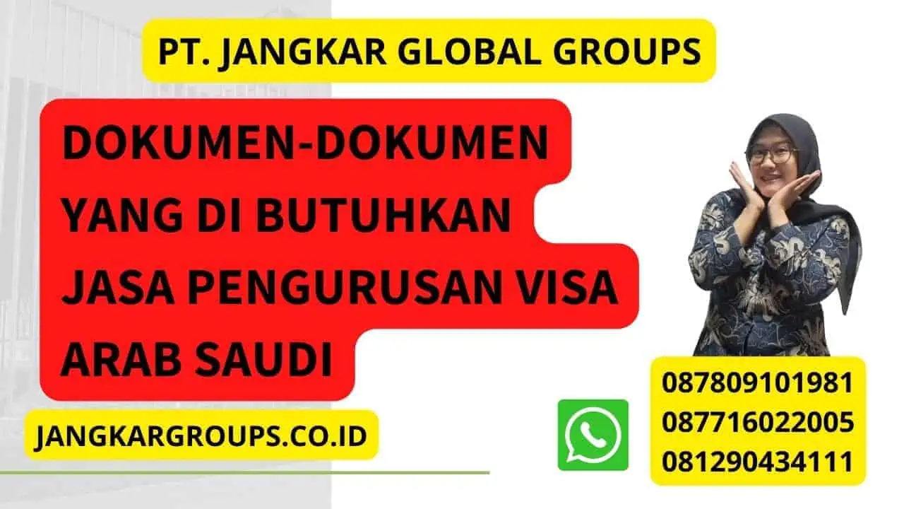 Dokumen-dokumen yang di butuhkan Jasa Pengurusan Visa Arab Saudi