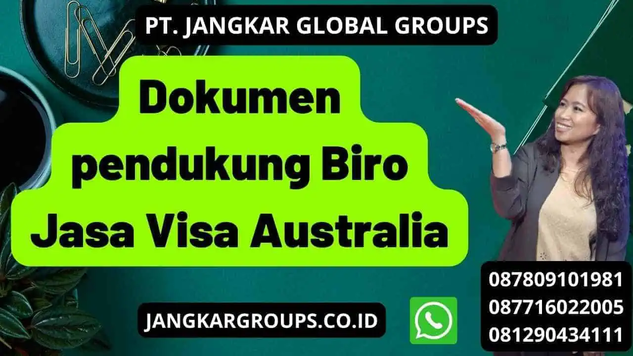 Dokumen pendukung Biro Jasa Visa Australia