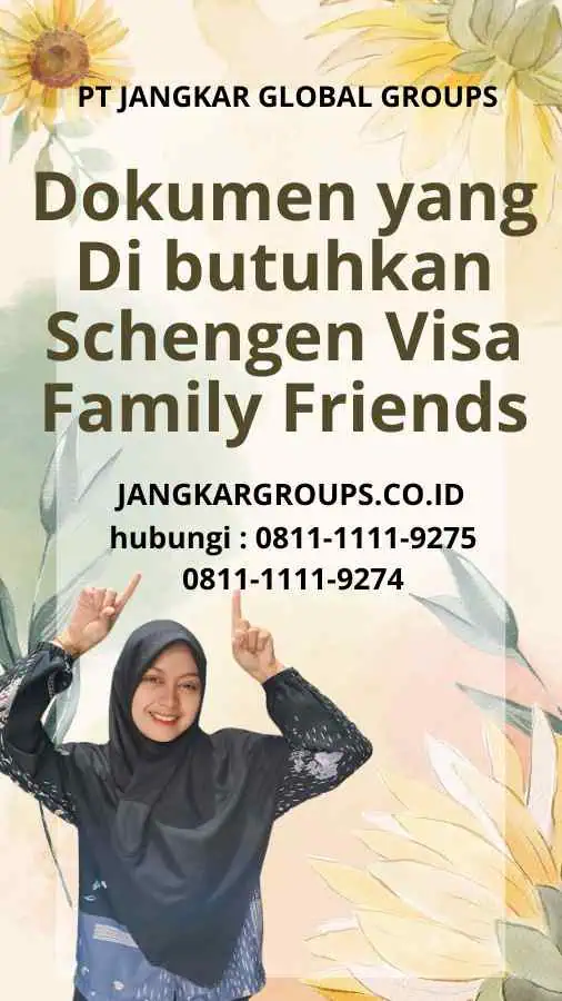 Dokumen yang Di butuhkan Schengen Visa Family Friends