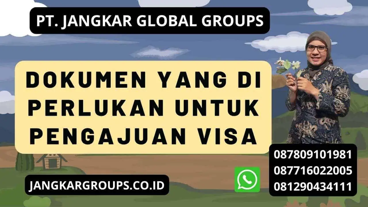 Dokumen yang di perlukan untuk pengajuan Visa