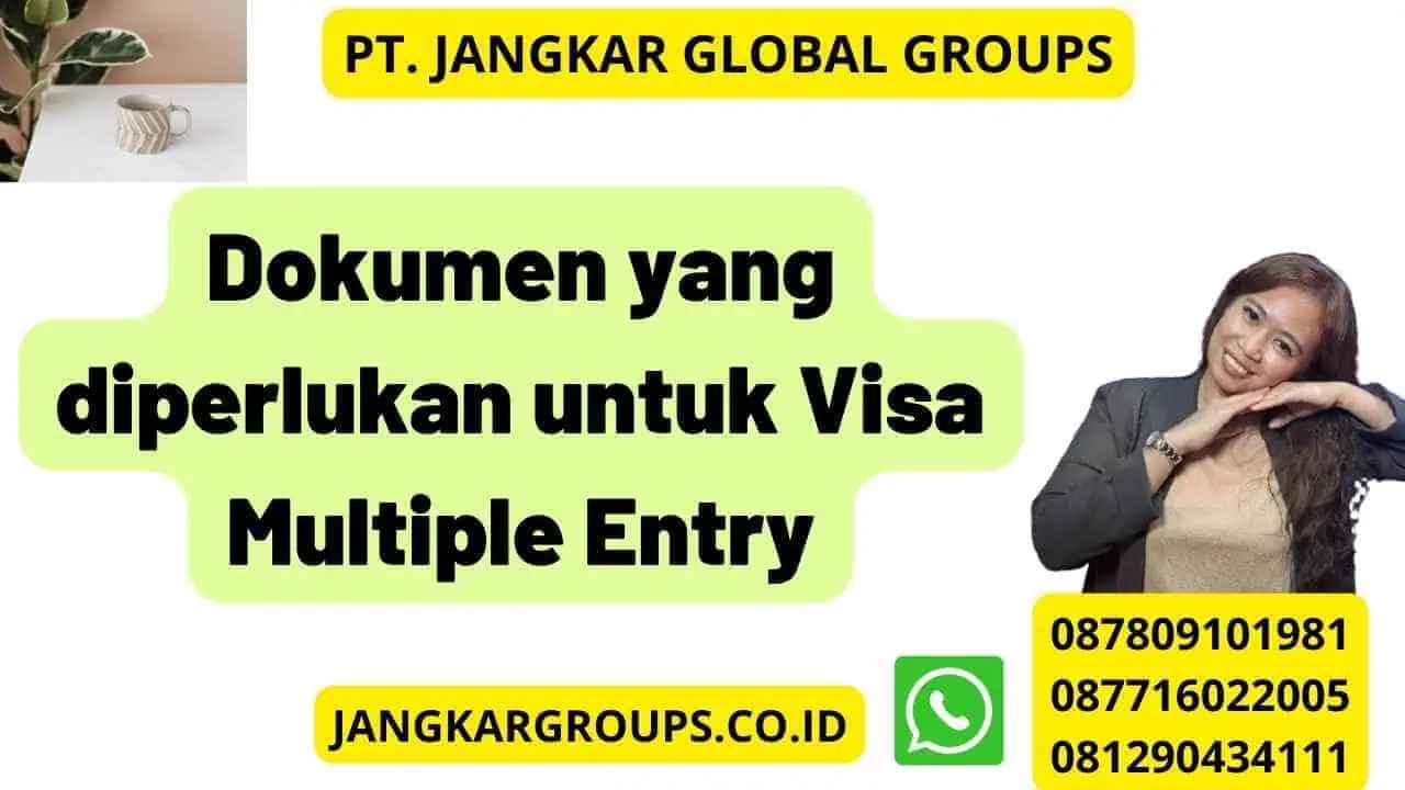 Dokumen yang diperlukan untuk Visa Multiple Entry