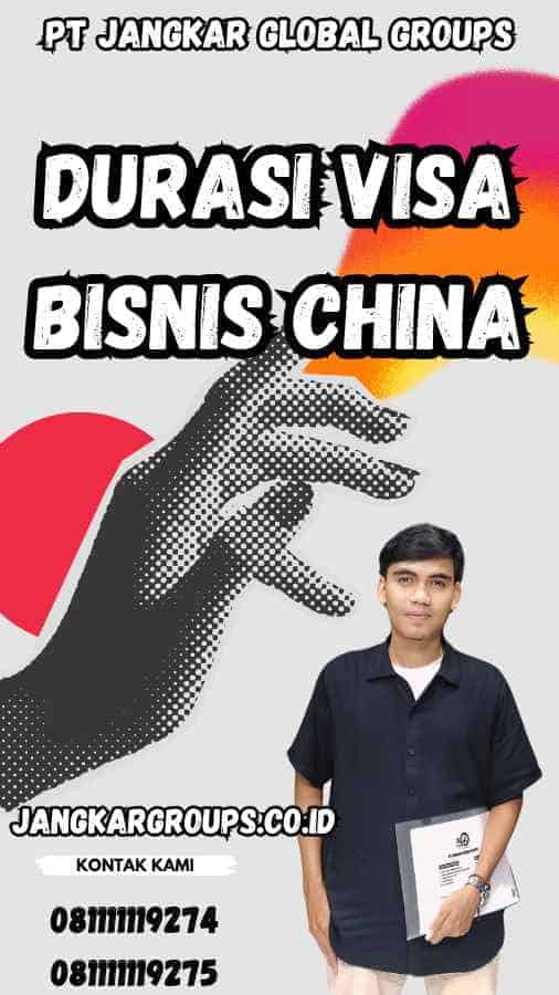 Durasi Visa Bisnis China