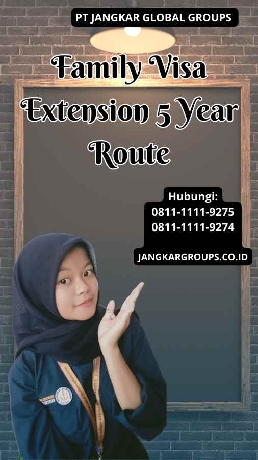 Family Visa Extension 5 Year Route