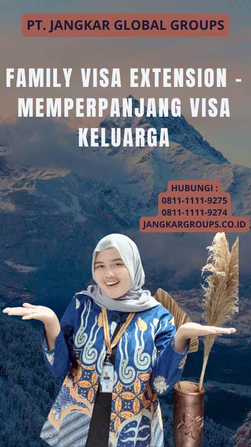 Family Visa Extension - Memperpanjang Visa Keluarga