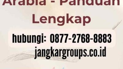 Family Visa Extension Saudi Arabia - Panduan Lengkap