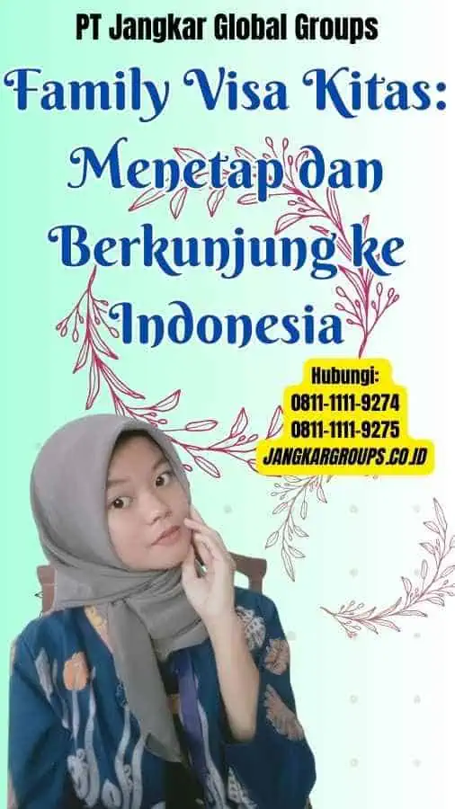 Family Visa Kitas Menetap dan Berkunjung ke Indonesia