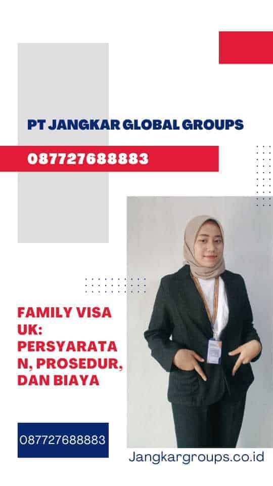 Family Visa UK: Persyaratan, Prosedur, dan Biaya