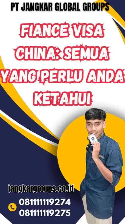 Fiance Visa China: Semua yang Perlu Anda Ketahui