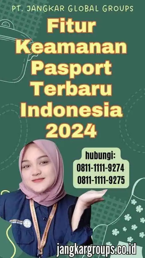 Fitur Keamanan Pasport Terbaru Indonesia 2024