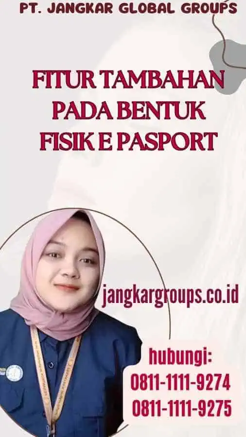 Fitur Tambahan pada Bentuk Fisik E Pasport