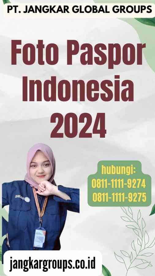 Foto Paspor Indonesia 2024