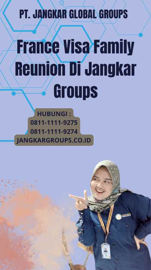 France Visa Family Reunion Di Jangkar Groups