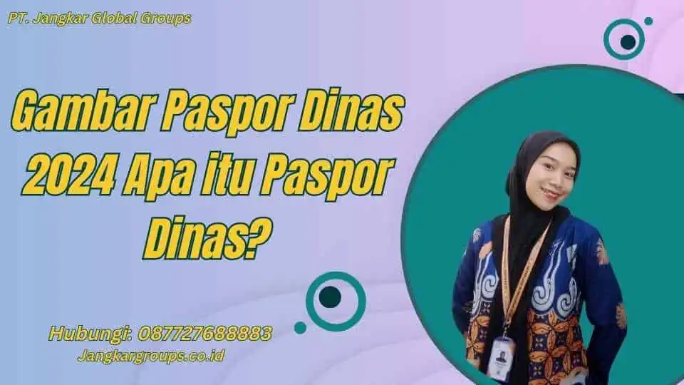 Gambar Paspor Dinas 2024 Apa itu Paspor Dinas?