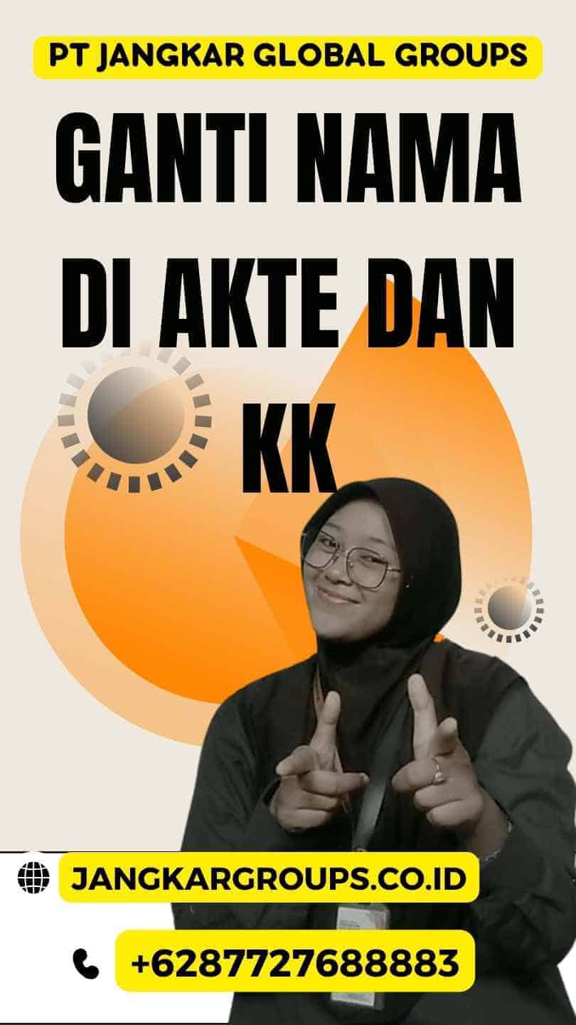 Ganti Nama Di Akte Dan KK