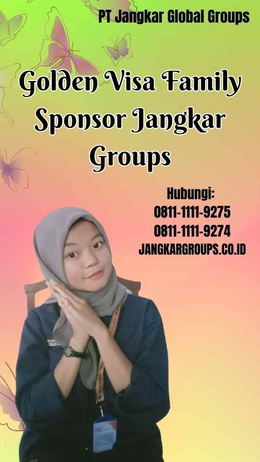 Golden Visa Family Sponsor Jangkar Groups