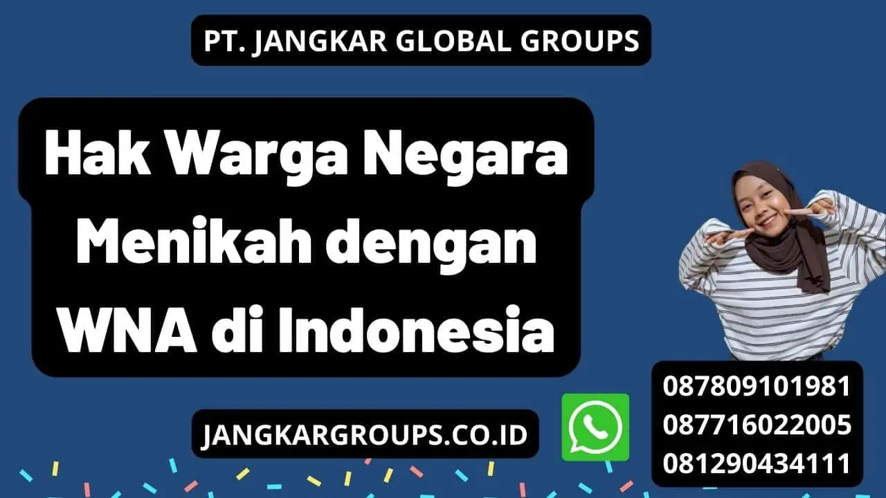 Hak Warga Negara Menikah dengan WNA di Indonesia