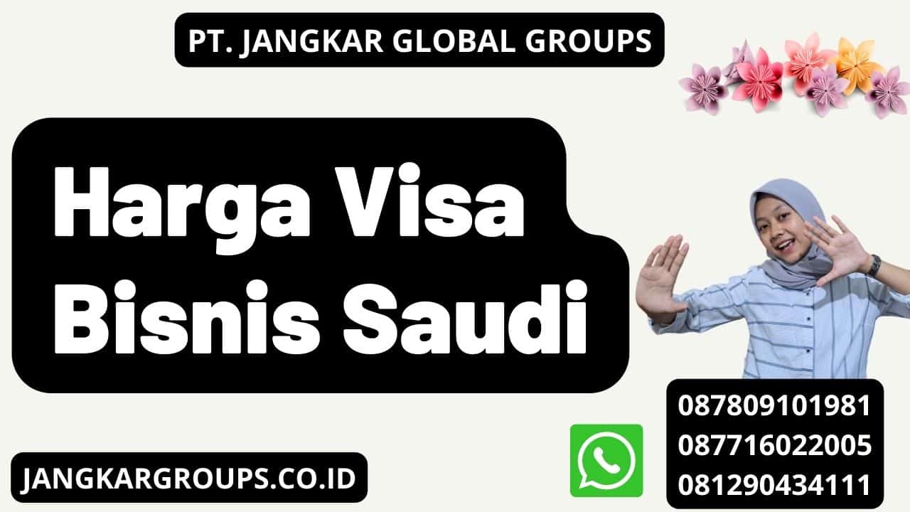 Harga Visa Bisnis Saudi