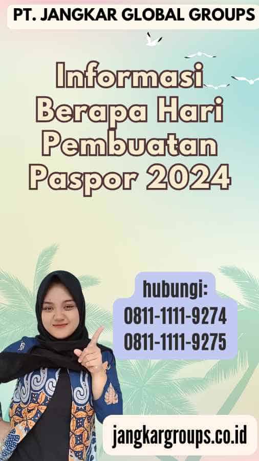 Informasi Berapa Hari Pembuatan Paspor 2024