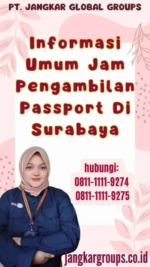 Informasi Umum Jam Pengambilan Passport Di Surabaya