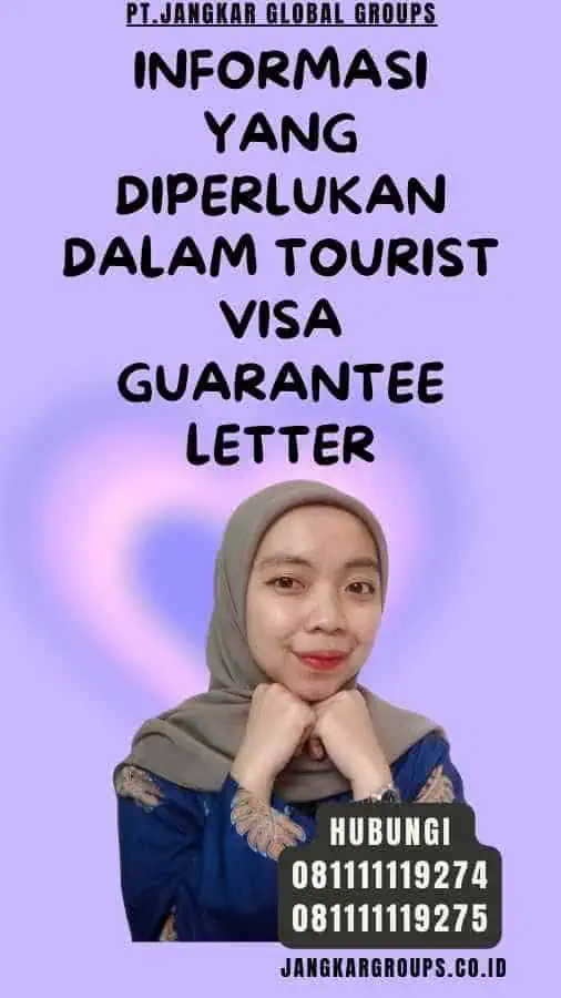 Informasi yang Diperlukan dalam Tourist Visa Guarantee Letter