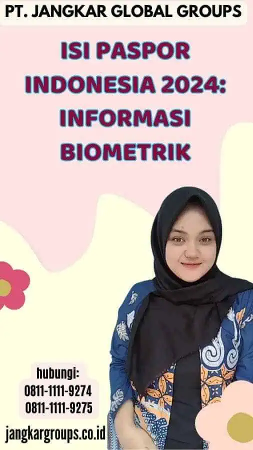 Isi Paspor Indonesia 2024 Informasi Biometrik