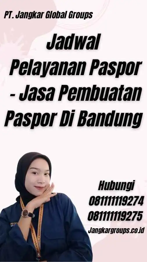 Jadwal Pelayanan Paspor - Jasa Pembuatan Paspor Di Bandung