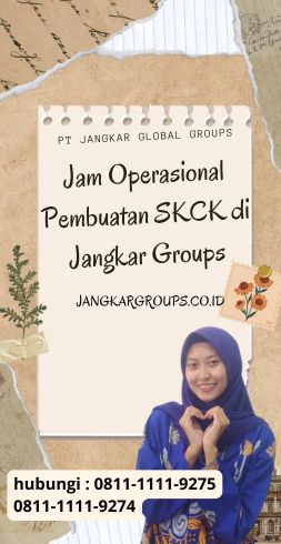 Jam Operasional Pembuatan SKCK di Jangkar Groups