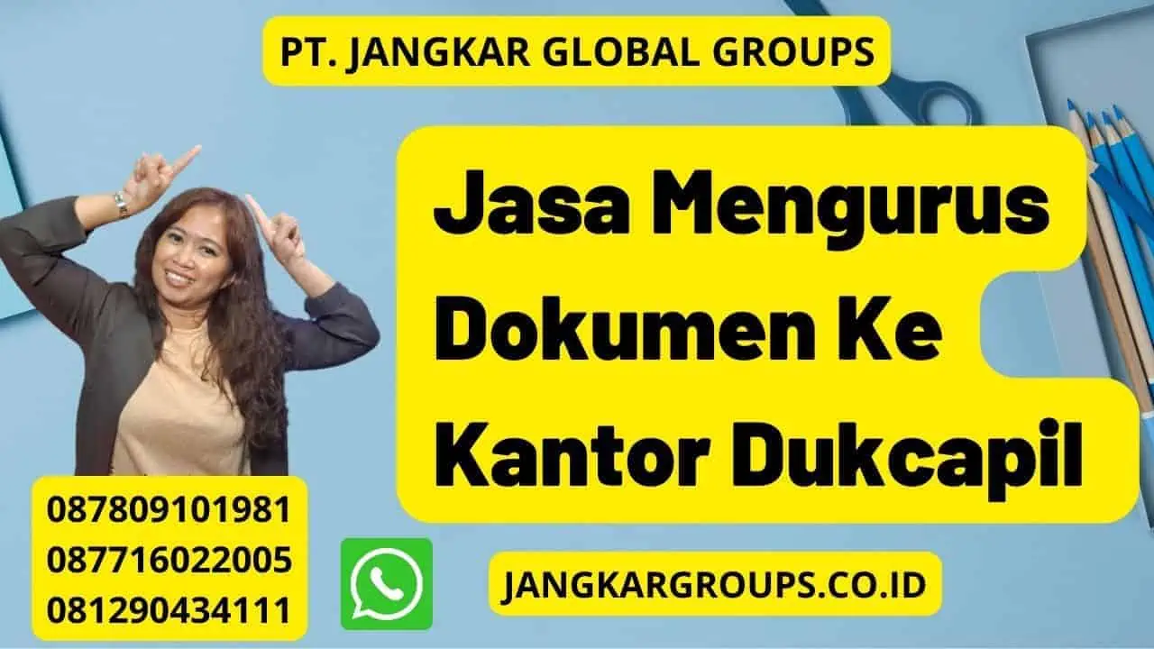 Jasa Mengurus Dokumen Ke Kantor Dukcapil 