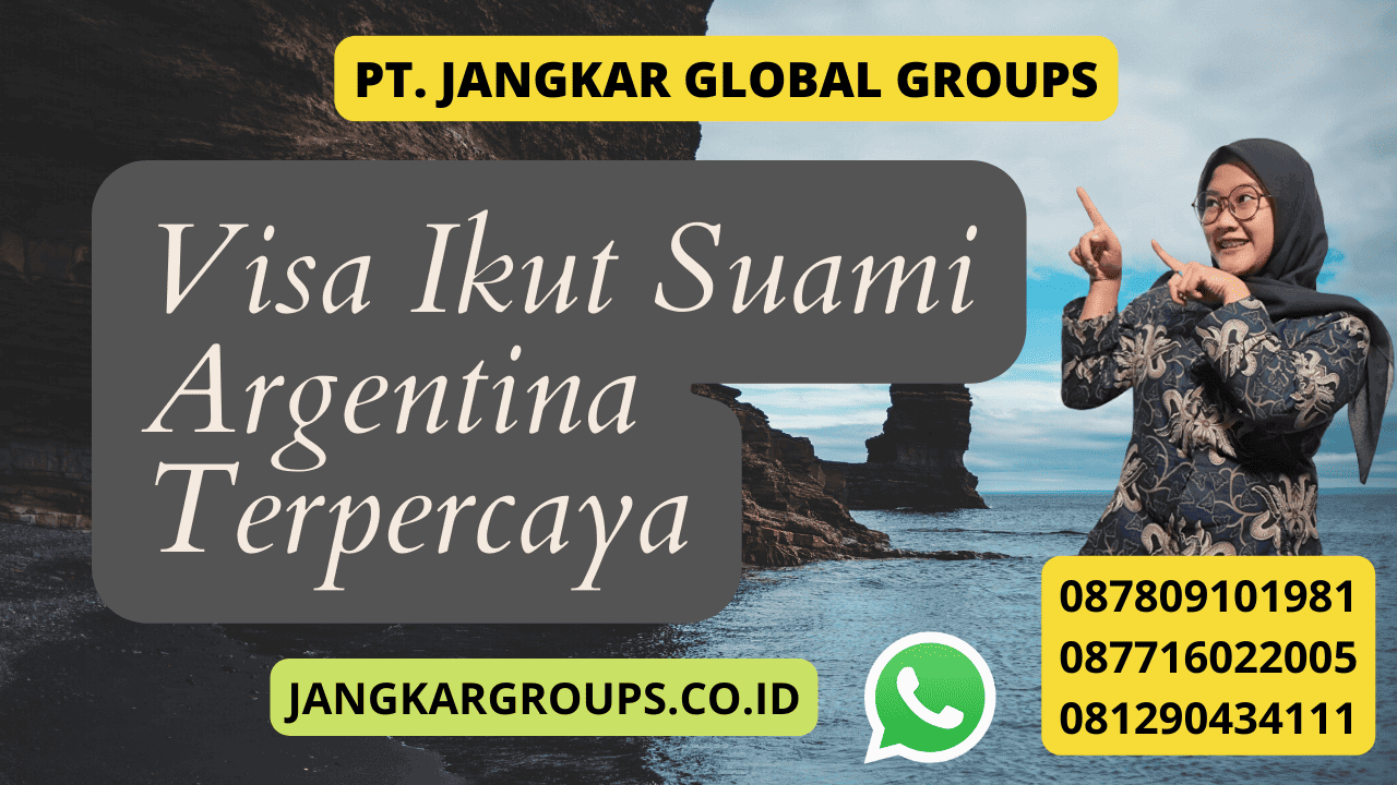 Visa Ikut Suami Argentina Terpercaya