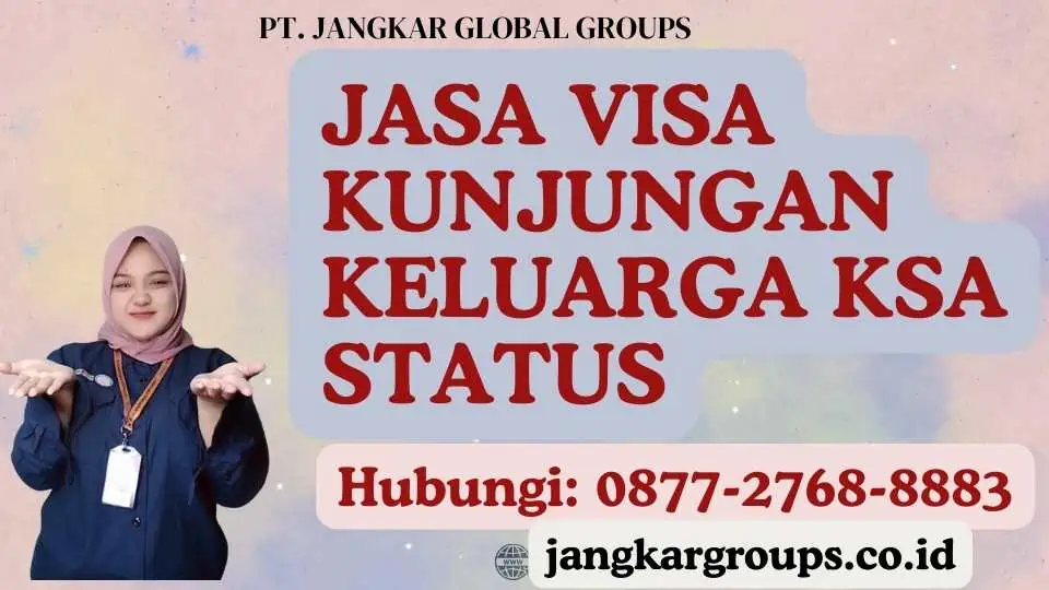 Jasa Visa Kunjungan Keluarga KSA Status