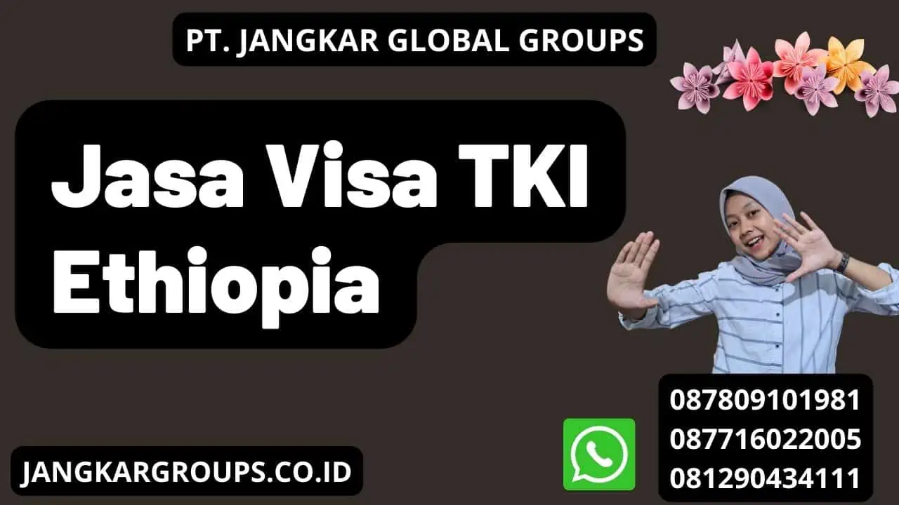 Jasa Visa TKI Ethiopia