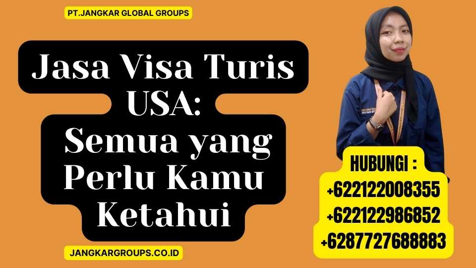 Jasa Visa Turis USA Semua yang Perlu Kamu Ketahui