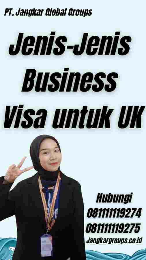 Jenis-Jenis Business Visa untuk UK