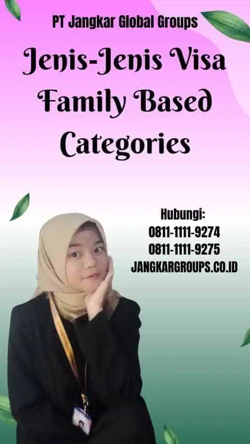 Jenis-Jenis Visa Family Based Categories