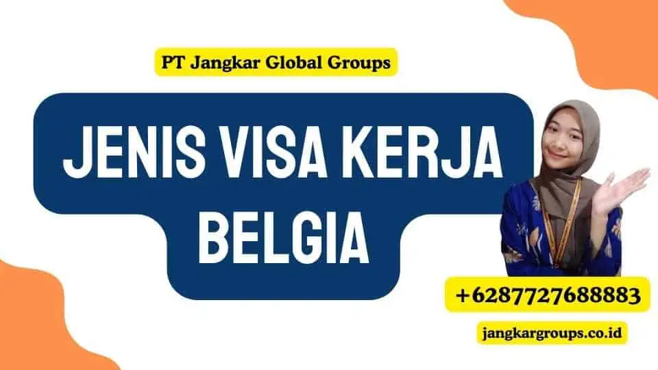 Jenis Visa Kerja Belgia