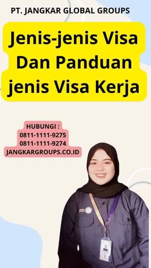 Jenis-jenis Visa Dan Panduan jenis Visa Kerja