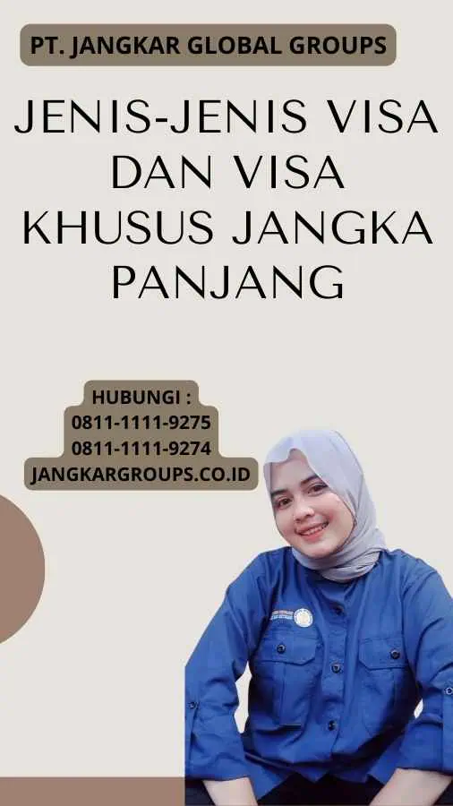 Jenis-jenis Visa Dan Visa Khusus Jangka Panjang